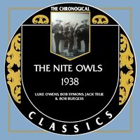 The Nite Owls - The Chronogical Classics 1938